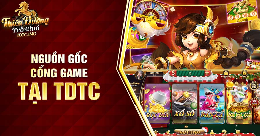 Tìm hiểu về nguồn gốc cổng game TDTC
